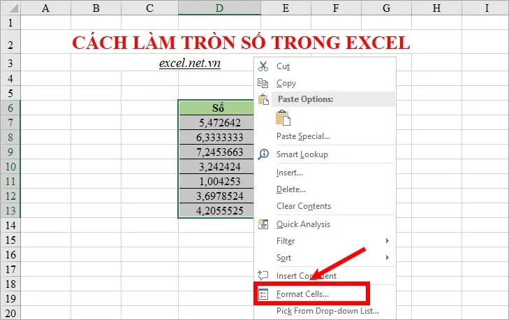 Chọn ô muốn làm tròn số - Nhấn chuột phải chọn Format Cells hoặc tổ hợp Ctrl + 1