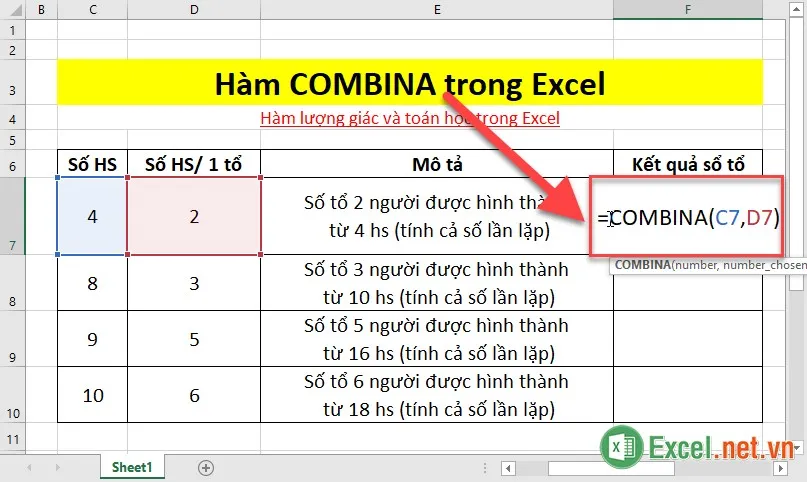 Tại ô cần tính nhập công thức: =COMBINA(C7,D7)